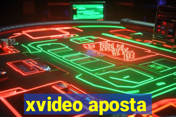 xvideo aposta